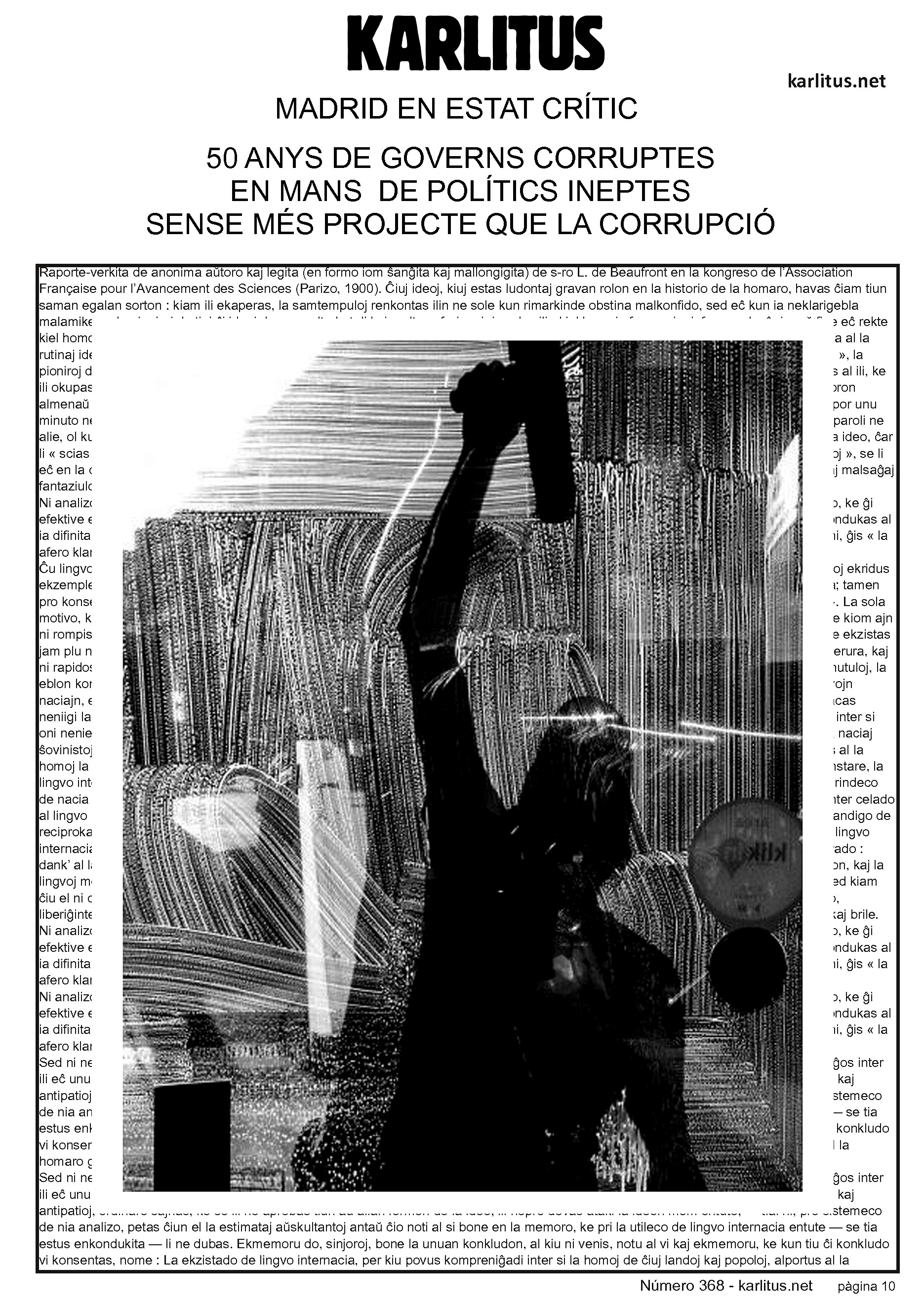 DESENA PÀGINA


MADRID EN ESTAT CRÍTIC 
50 ANYS DE GOVERNS CORRUPTES
EN MANS  DE POLÍTICS INEPTES
SENSE MÉS PROJECTE QUE LA CORRUPCIÓ