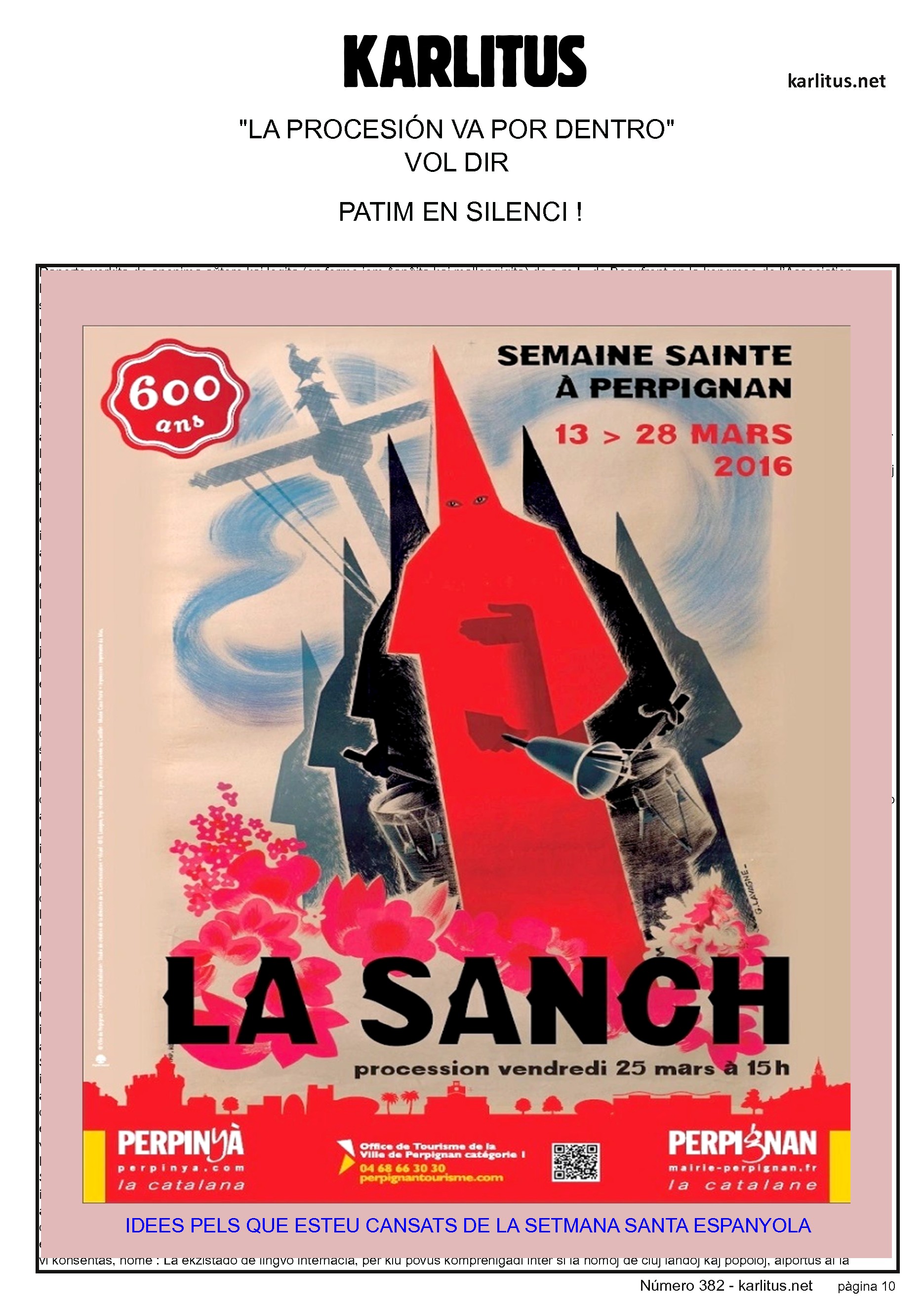DESENA PÀGINA
“LA PROCESIÓN VA POR DENTRO”
VOL DIR: PATIM EN SILENCI
IDEES PELS QUE ESTEU CANSATS DE LA SETMANA SANTA ESPANYOLA